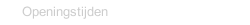 Openingstijden